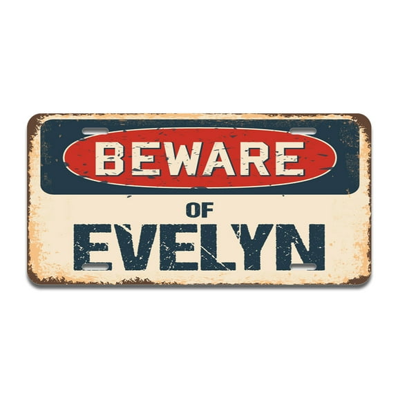 Beware of Evelyn Aluminum License Plate| License Plate 12" X 6" Fits Any Car, Truck, SUV, RV, or Trailer | Made in The USA