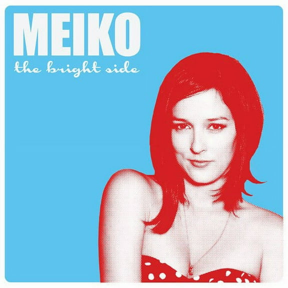Meiko - The Bright Side - Music & Performance - CD