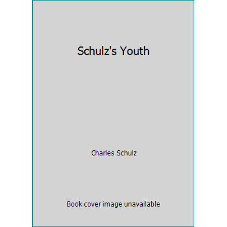 Schulz's Youth, Used [Hardcover]