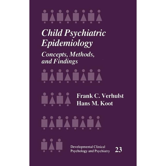 Developmental Clinical Psychology and Ps Child Psychiatric Epidemiology: Concepts, Methods and Findings, Book 23, (Paperback)