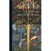 P. Vergili Maronis Opera : Virgil (Hardcover)