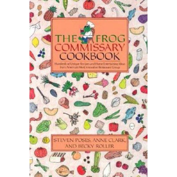 Pre-Owned The Frog Commissary Cookbook (Paperback) 0940159732 9780940159730