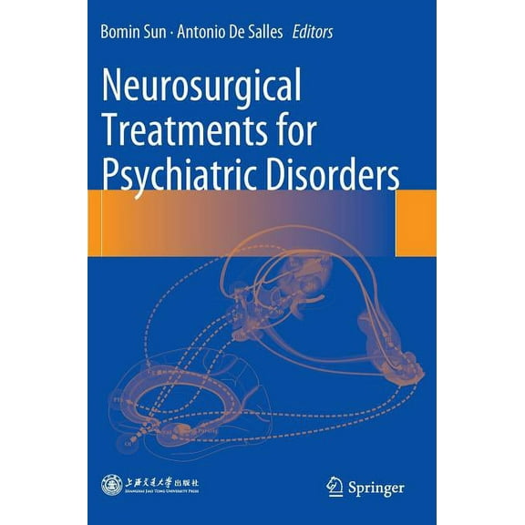 Neurosurgical Treatments for Psychiatric Disorders, (Hardcover)