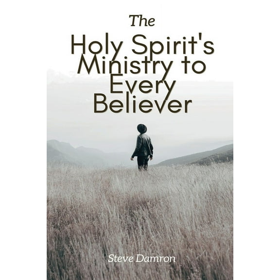 The Holy Spirit's Ministry to Every Believer (Paperback)