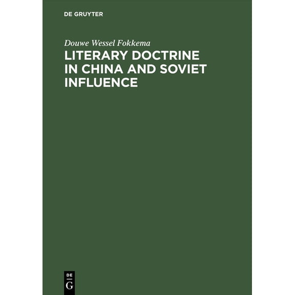 Literary Doctrine in China and Soviet influence, (Hardcover)