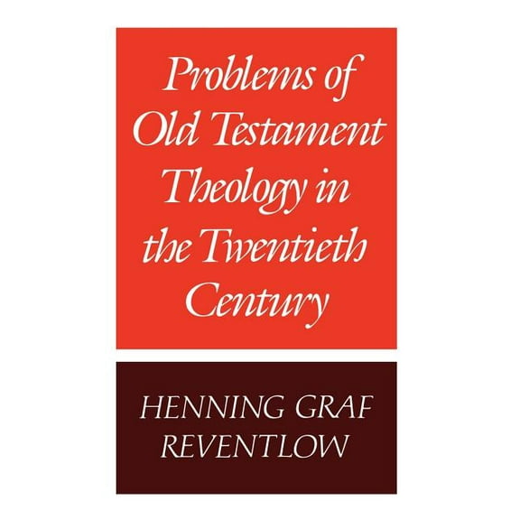 Problems of Old Testament Theology in the Twentieth Century, (Paperback)