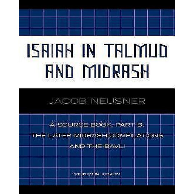 Isaiah in Talmud and Midrash: A Source Book, Part B (Studies in Judaism)