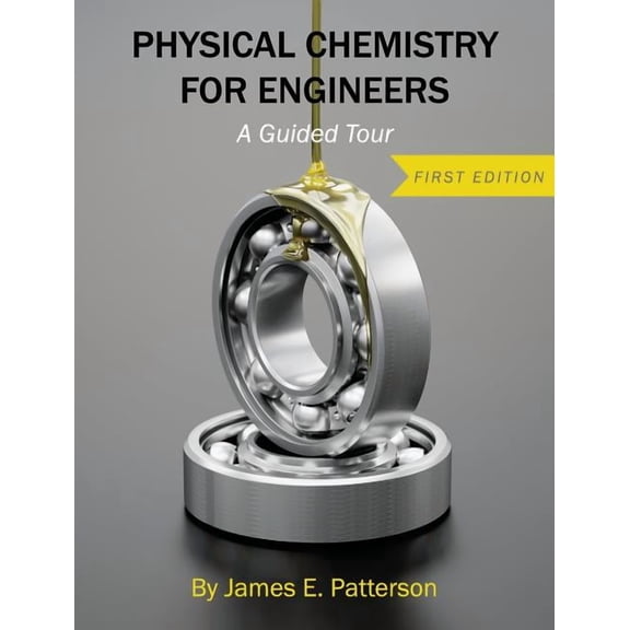 Physical Chemistry for Engineers: A Guided Tour, (Hardcover)