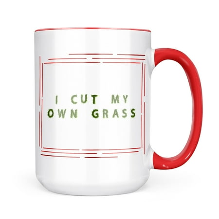 

Neonblond I Cut My Own Grass Green Grass Lawn Mug gift for Coffee Tea lovers