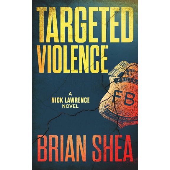 Nick Lawrence: Targeted Violence: A Nick Lawrence Novel (Paperback)