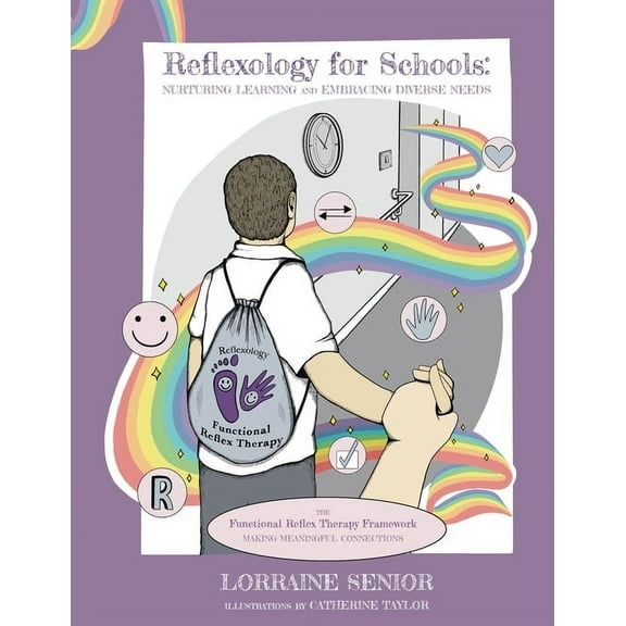Reflexology for Schools - Nurturing Learning and Embracing Diverse Needs: The Functional Reflex Therapy Framework. Makin, (Paperback)