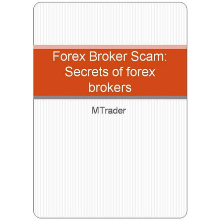 Forex Brokers- Secrets of forex brokers - eBook