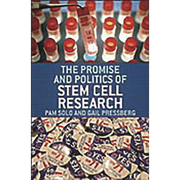 The Promise and Politics of Stem Cell Research, (Hardcover)