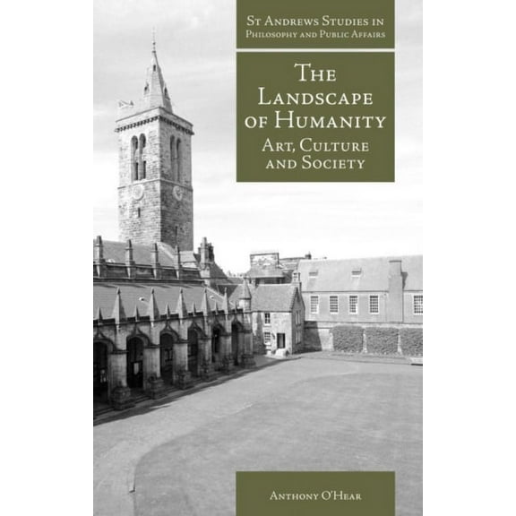 St Andrews Studies in Philosophy and Public Affairs: The Landscape of Humanity (Paperback)