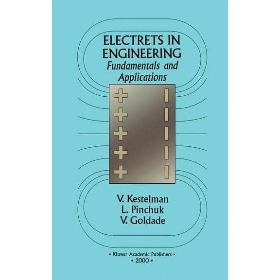 Electrets in Engineering: Fundamentals and Applications, (Hardcover)