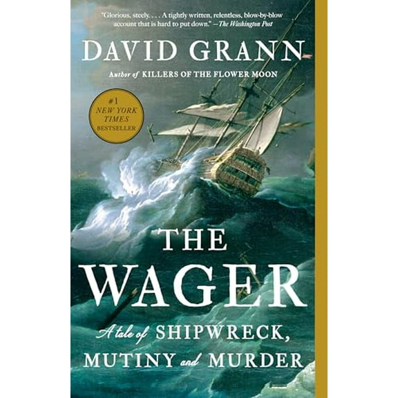 Pre-Owned The Wager: A Tale of Shipwreck, Mutiny and Murder, 9780307742490, 0307742490, Paperback,
