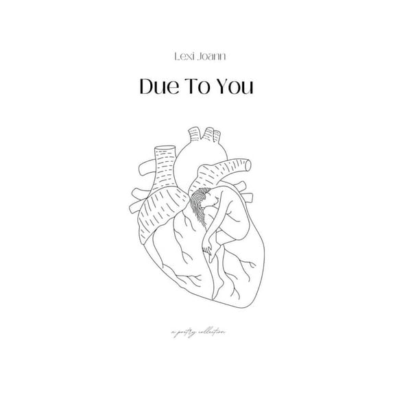 Due to You: A Poetry Collection, (Paperback)