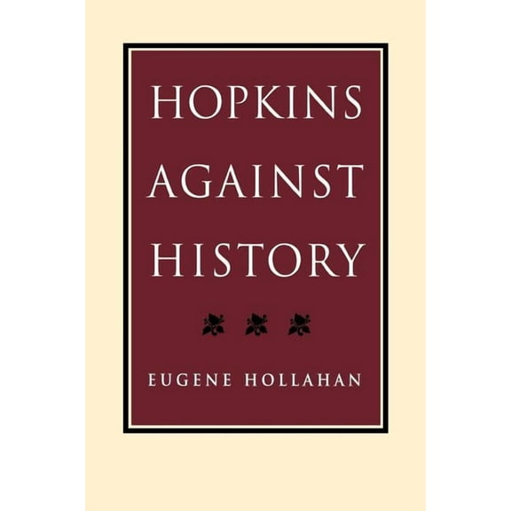 Hopkins Against History