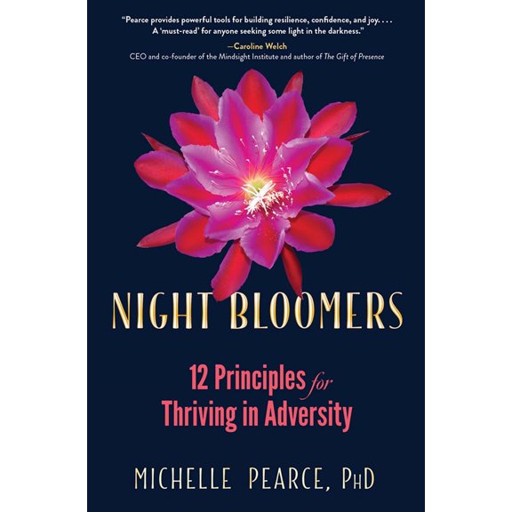Pre-Owned Night Bloomers: 12 Principles for Thriving in Adversity (Paperback) 0486842371 9780486842370