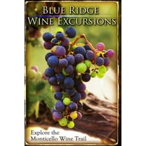 Blue Ridge Wine Excursions, (Paperback)