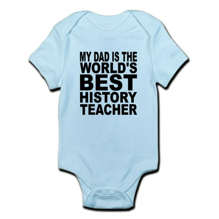 CafePress - My Dad Is The Worlds Best History Teacher Body Sui - Baby Light (Best Muscular Body In The World)