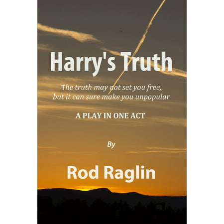 Harry's Truth: A Play in One Act - eBook