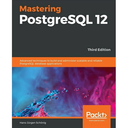 UPC: 9781838988821 | Mastering PostgreSQL 12-Third Edition (Paperback)