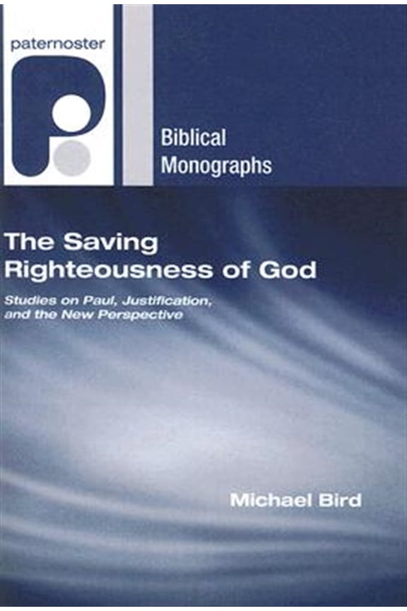 Pre-Owned The Saving Righteousness of God: Studies on Paul, Justification and the New Perspective (Paternoster Biblical Monographs) Paperback