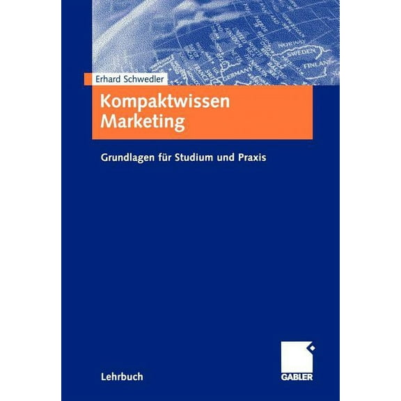 Kompaktwissen Marketing: Grundlagen FÃ¼r Studium Und PRAXIS, (Paperback)