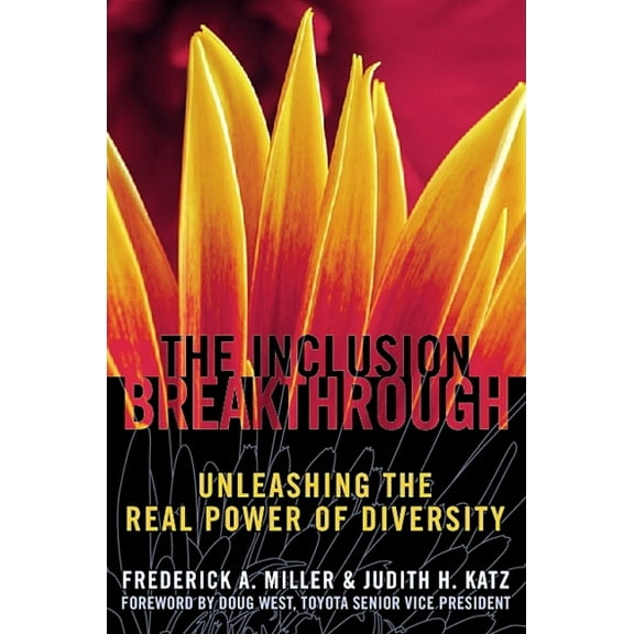 Inclusion Breakthrough : Unleashing the Real Power of Diversity (Paperback)