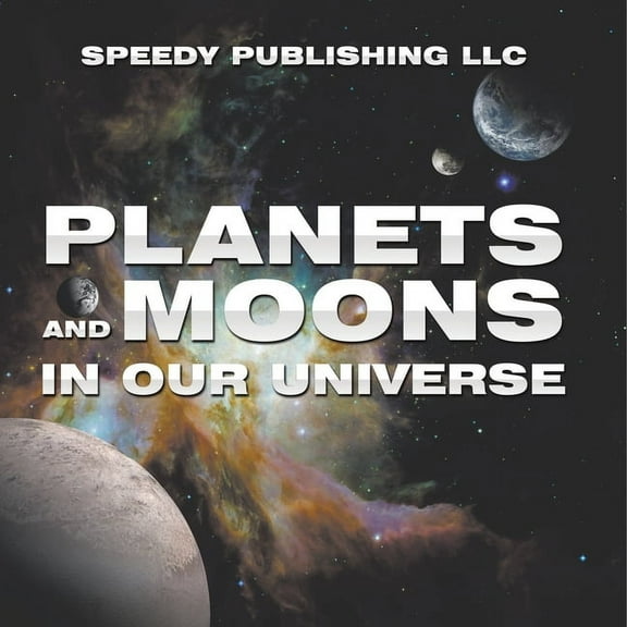 Planets And Moons In Our Universe, (Paperback)