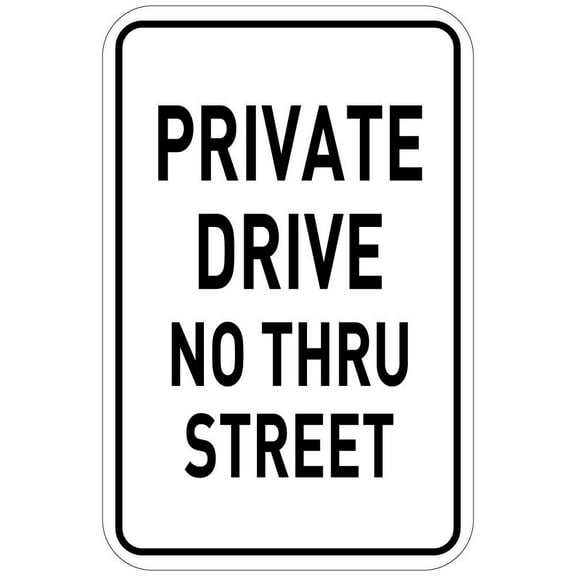 Private Drive No Thru Street Aluminum Metal Sign -  8" X 12"
