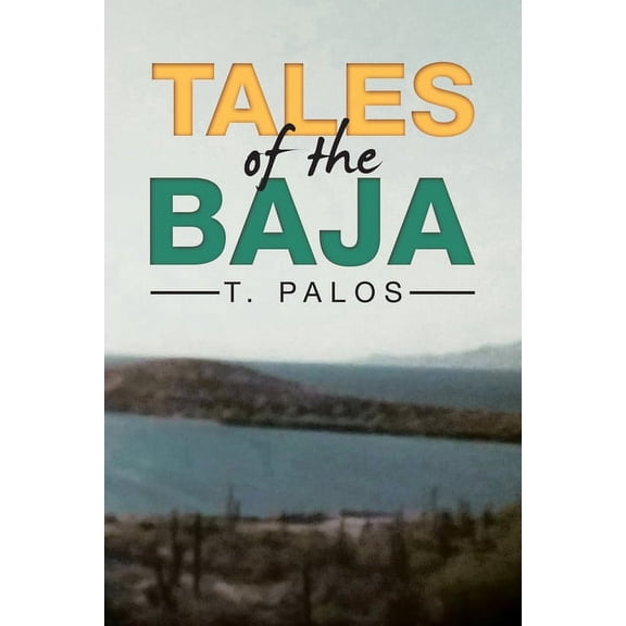 Tales of the Baja, (Paperback)