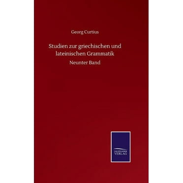 Studien zur griechischen und lateinischen Grammatik : Neunter Band (Hardcover)