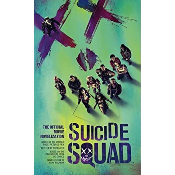 Pre-Owned Suicide Squad: The Official Movie Novelization (Mass Market Paperback) 1785651676 9781785651670