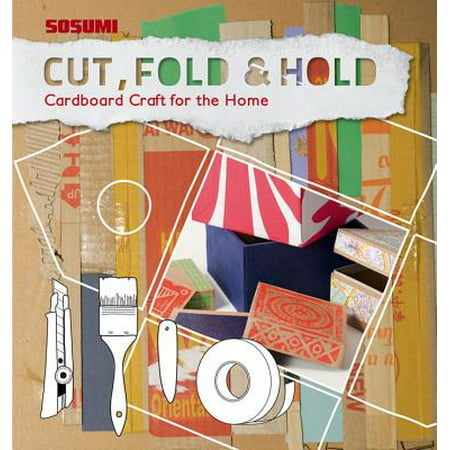 Cut, Fold and Hold : Cardboard Craft for the Home (Best Way To Cut Thick Cardboard)