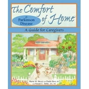 The Comfort of Home, Parkinson Disease Edition: A Guide for Parkinson Disease Caregivers, Used [Paperback]