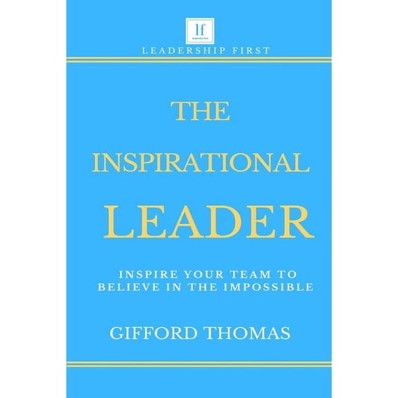 The Inspirational Leader, (Paperback)