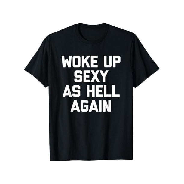 Camiseta "Summer Woke Up Sexy As Hell Again" con frase sarcástica y divertida - 100 % algodón, cuello redondo