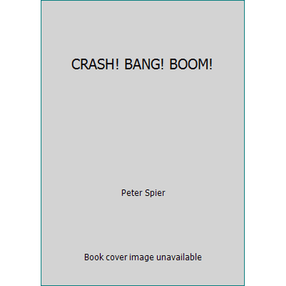 Pre-Owned Crash! Bang! Boom! (Unknown) 0385024967 9780385024969