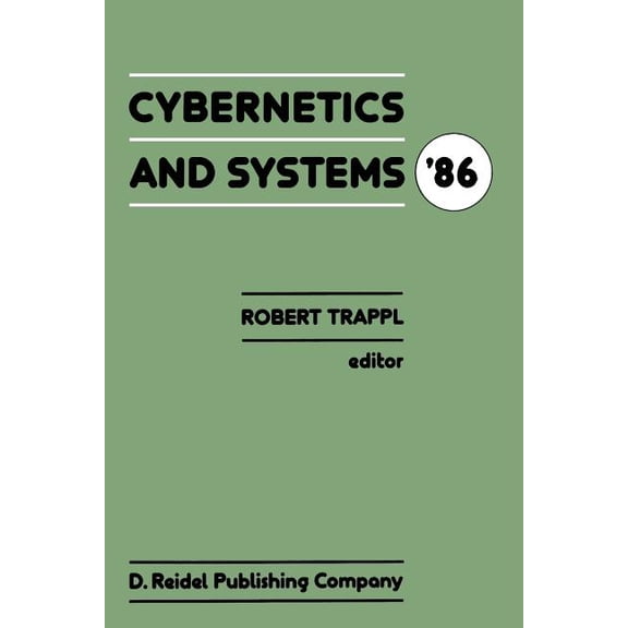 Cybernetics and Systems '86: Proceedings of the Eighth European Meeting on Cybernetics and Systems Research, Organi, (Paperback)
