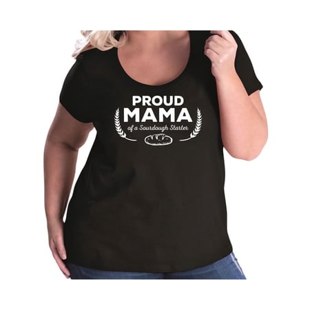 Proud Mama of a Sourdough Starter Womens Plus Size Scoopneck Tee