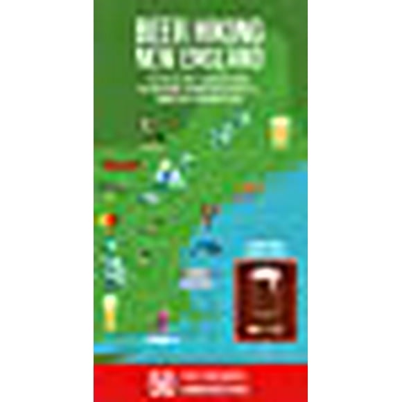 Beer Hiking New England: The most refreshing way to discover Maine, New Hampshire, Vermont, Massachusetts, Connecticut and Rhode Island