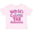 thumbnail image 3 of Inktastic Tax Deduction Worlds Cutest Girls Girls Toddler T-Shirt, 3 of 5