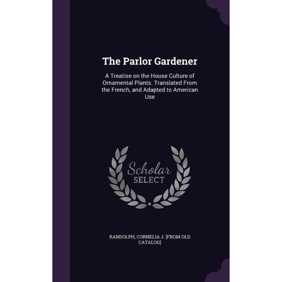 The Parlor Gardener (Hardcover)