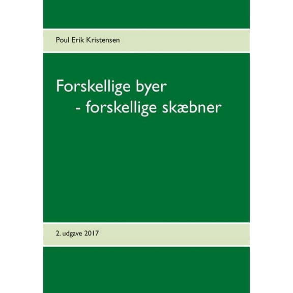 Forskellige byer - forskellige skæbner, (Paperback)