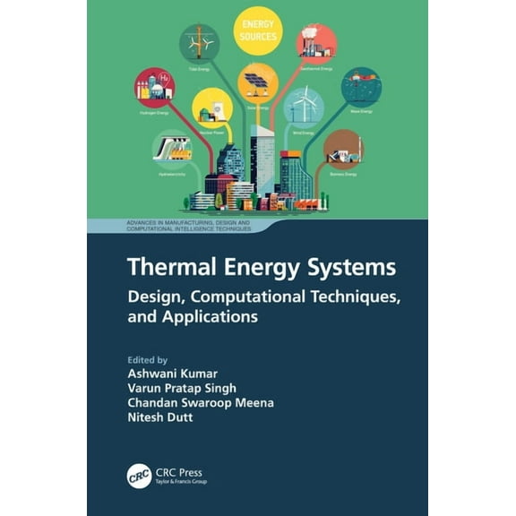 Advances in Manufacturing, Design and Co Thermal Energy Systems: Design, Computational Techniques, and Applications, (Hardcover)