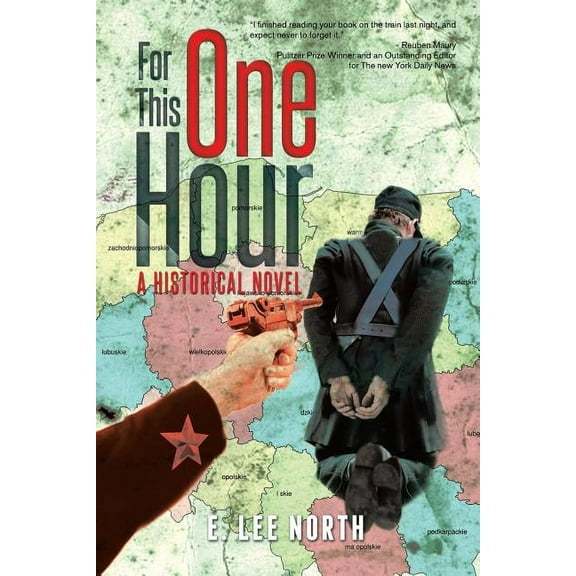 For This One Hour : A Historical Novel