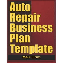 Auto Repair Business Plan Template (Paperback) by Meir Liraz