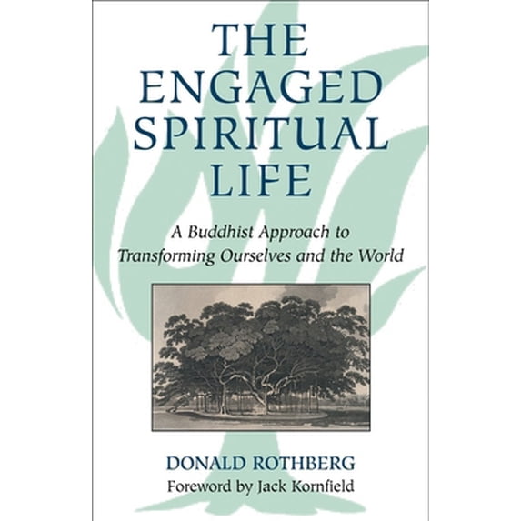 Pre-Owned The Engaged Spiritual Life: A Buddhist Approach to Transforming Ourselves and the World (Paperback) 0807077259 9780807077252